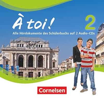À toi ! - Vier- und fünfbändige Ausgabe 2012 - Band 2: Audio-CDs von Cornelsen Verlag GmbH